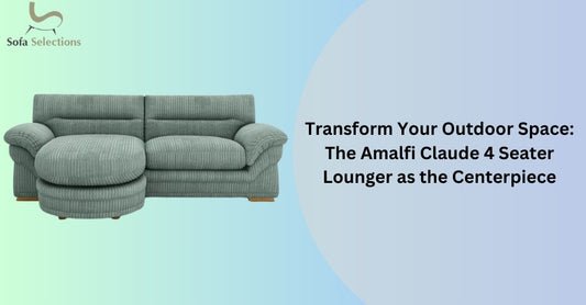 Transform Your Outdoor Space: The Amalfi Claude 4 Seater Lounger as the Centerpiece