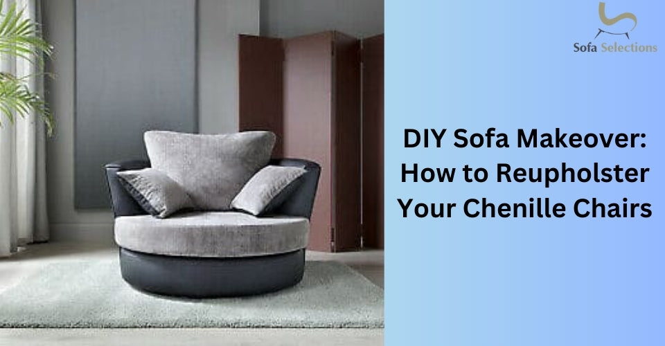 DIY Sofa Makeover: How to Reupholster Your Chenille Chairs