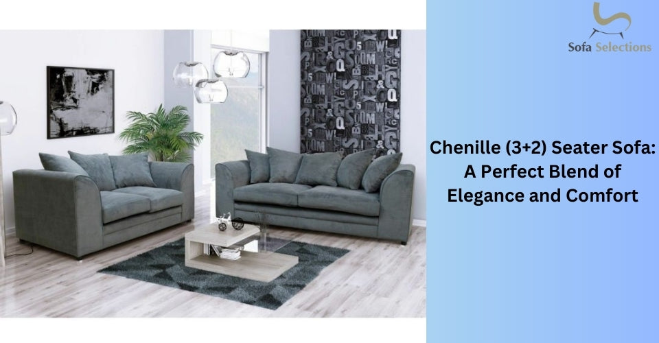 Chenille (3+2) Seater Sofa: A Perfect Blend of Elegance and Comfort