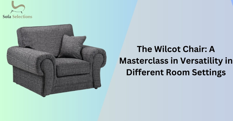 The Wilcot Chair: A Masterclass in Versatility in Different Room Settings