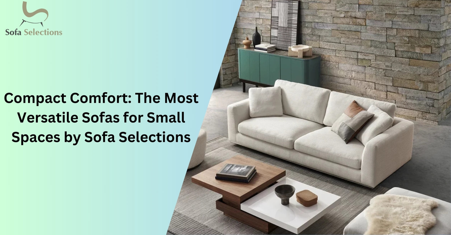 Compact Comfort: The Most Versatile Sofas for Small Spaces by Sofa Selections