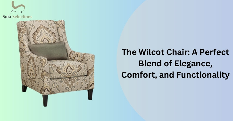 The Wilcot Chair: A Perfect Blend of Elegance, Comfort, and Functionality